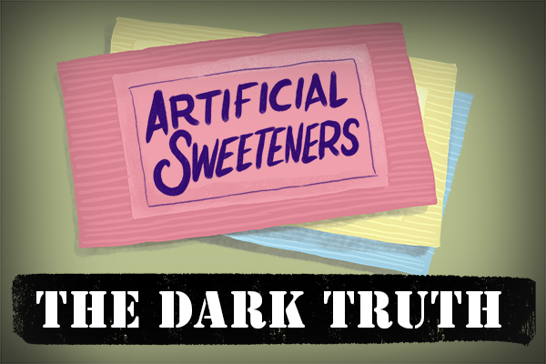 Artificial Sweeteners: The Dark Truth
